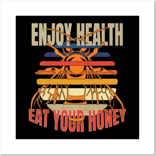 Enjoy health eat your honey Posters and Art